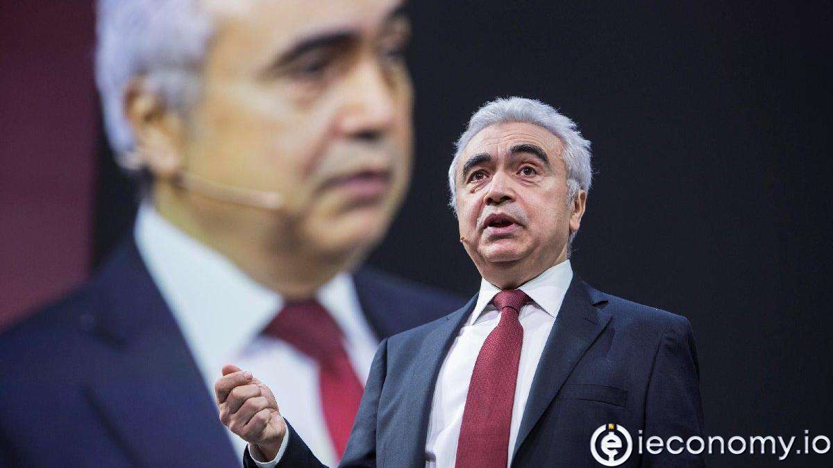 IEA President Fatih Birol: ''Energy Crisis Will Grow Even Greater''