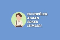 Almanca da İsimler ve Nitelikleri Nelerdir ? En Popüler Alman Erkek