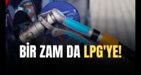 LPG'ye Dev Zam